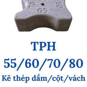 Kê Thép dầm/cột/vách TPH 55/60/70/80