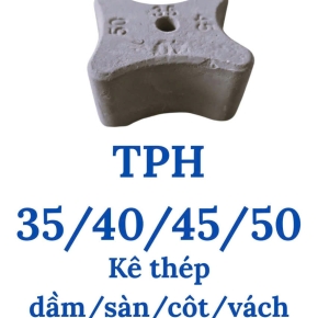 Kê Thép dầm/sàn/cột/vách TPH 35/40/45/50